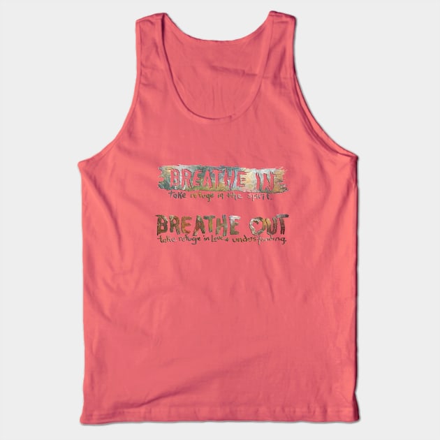 Breathe In Breathe Out Tank Top by katgaddis